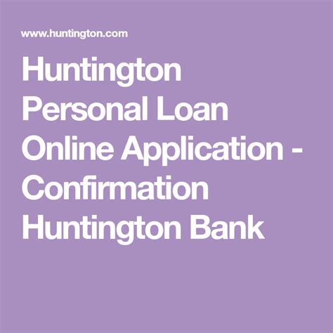 Lending products are subject to credit <b>application</b> and approval. . Huntington bank personal loan application